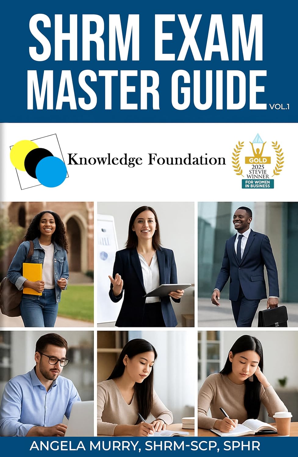 SHRM Exam Master Guide: Knowledge Foundation (Volume 1)
