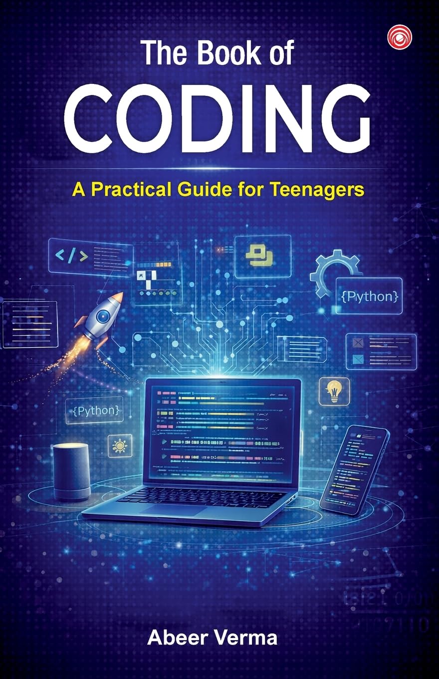 The Book of Coding : A Practical Guide for Teenagers