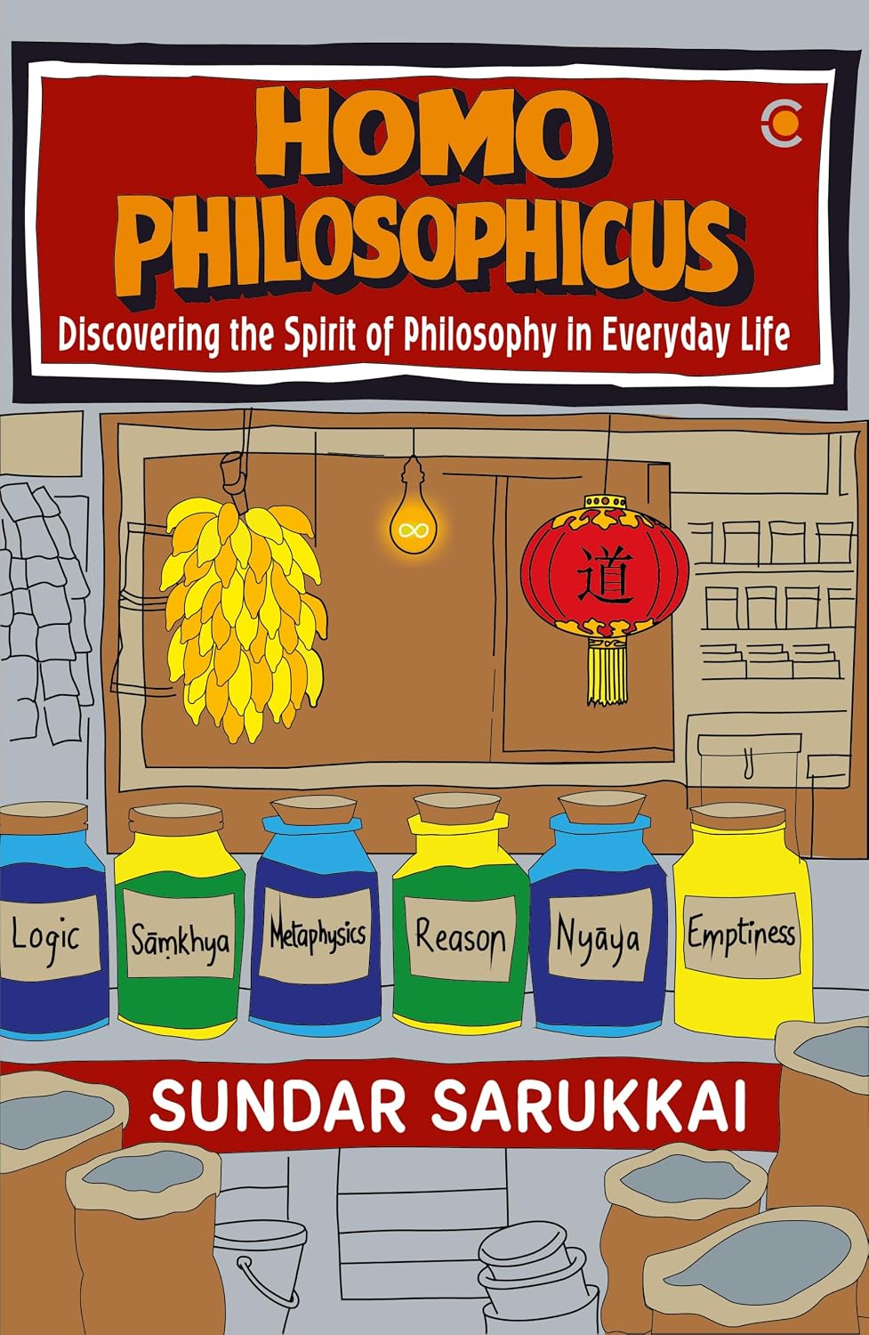 Homo Philosophicus: Discovering the Spirit of Philosophy in Everyday Life